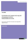 Fachdidaktische Konkretisierung des jahrgangsgemischten Mathematikunterrichts