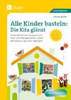 Alle Kinder basteln: die Kita glänzt