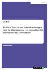 Welche Chancen und Herausforderungen birgt die Digitalisierung von Gesundheit für Individuum und Gesellschaft?