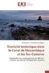 Sismicité tectonique dans le Canal de Mozambique et les Îles Comores