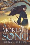 Crewe, M: Mortal Song