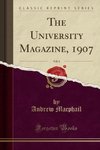 Macphail, A: University Magazine, 1907, Vol. 6 (Classic Repr