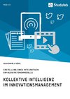 Kollektive Intelligenz im Innovationsmanagement