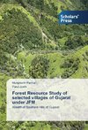 Forest Resource Study of selected villages of Gujarat under JFM