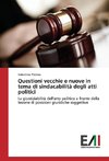 Questioni vecchie e nuove in tema di sindacabilità degli atti politici