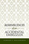 Reminiscences of an Accidental Embezzler