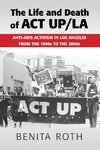 The Life and Death of ACT UP/LA