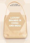 Luxury Brands in China and India