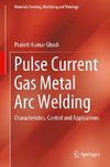 Pulse Current Gas Metal Arc Welding