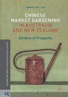 Chinese Market Gardening in Australia and New Zealand