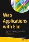 Web Applications with Elm