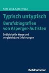 Typisch untypisch - Berufsbiografien von Asperger-Autisten