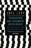 Paradoxien und Gedankenexperimente aus Philosophie und Naturwissenschaft