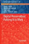 Digital Preservation: Putting It to Work