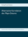 Alternative Korrelation des Maya-Datums