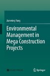 Environmental Management in Mega Construction Projects