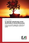 Le opzioni americane come strumento di diversificazione