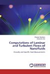 Computations of Laminar and Turbulent Flows of Nanofluids