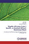 Kigelia africana (Lam.) benth. a classical African Medicinal Plant