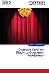 Giuseppe Verdi'nin Rigoletto Operasinin Incelenmesi