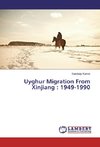 Uyghur Migration From Xinjiang : 1949-1990