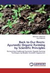 Back to Our Roots: Ayurvedic Organic Farming by Scientific Principles