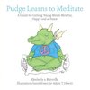 Pudge Learns to Meditate