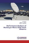 Performance Analysis of Multilayer Micro Strip Patch Antenna