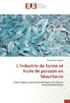 L'industrie de farine et huile de poisson en Mauritanie