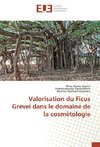 Valorisation du Ficus Grevei dans le domaine de la cosmétologie