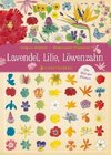 Lavendel, Lilie, Löwenzahn