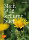 Mein Wildkräuterbuch