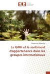 La GiRH et le sentiment d'appartenance dans les groupes internationaux