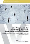 Zur Pragmatik der Entschuldigungen im Russischen und Deutschen