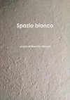 Spazio Bianco  poesie di Maurizio Chiappi