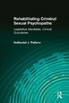 Rehabilitating Criminal Sexual Psychopaths