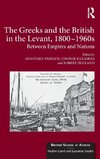 The Greeks and the British in the Levant, 1800-1960s