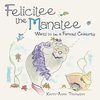 Felicitee the Manatee