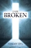 I AM Broken