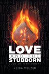 Love and the Stubborn