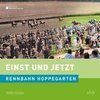 Einst und Jetzt - Rennbahn Hoppegarten