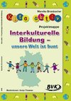 Kita aktiv Projektmappe Interkulturelle Bildung - unsere Welt ist bunt