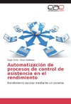 Automatización de procesos de control de asistencia en el rendimiento