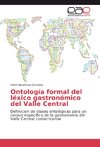 Ontología formal del léxico gastronómico del Valle Central