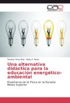 Una alternativa didáctica para la educación energético-ambiental