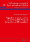 Regulation of Cloud Services under US and EU Antitrust, Competition and Privacy Laws