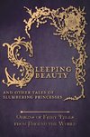 Sleeping Beauty - And Other Tales of Slumbering Princesses (Origins of Fairy Tales from Around the World)