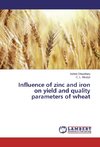 Influence of zinc and iron on yield and quality parameters of wheat