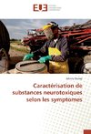 Caractérisation de substances neurotoxiques selon les symptomes