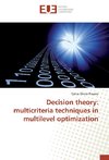 Decision theory: multicriteria techniques in multilevel optimization